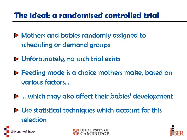 The ideal: a randomised controlled trial Mothers and babies randomly assigned to scheduling or