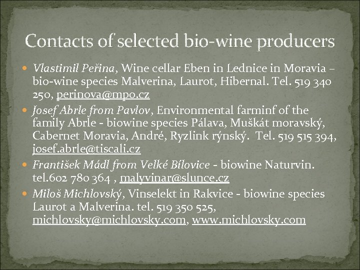 Contacts of selected bio-wine producers Vlastimil Peřina, Wine cellar Eben in Lednice in Moravia