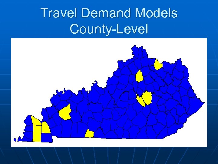 Travel Demand Models County-Level 