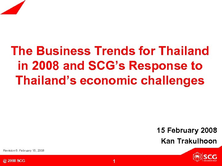 The Business Trends for Thailand in 2008 and SCG’s Response to Thailand’s economic challenges