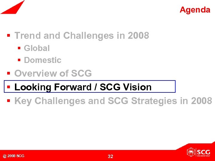 Agenda § Trend and Challenges in 2008 § Global § Domestic § Overview of