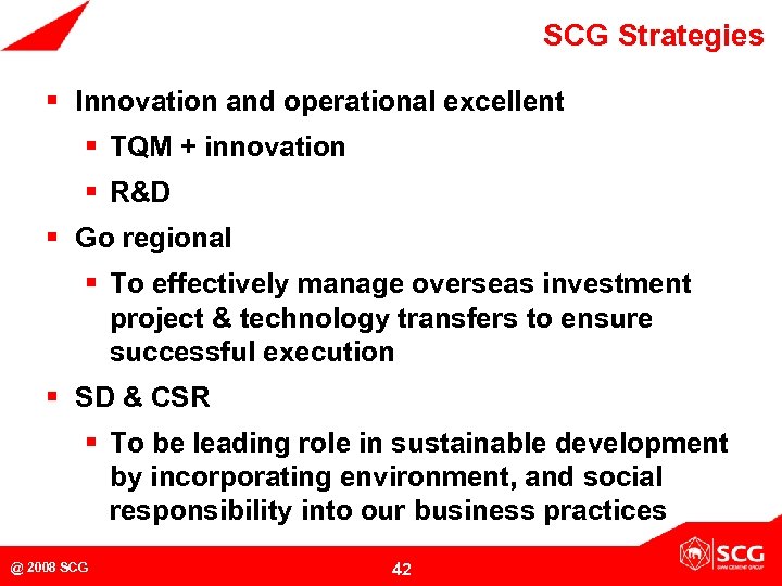 SCG Strategies § Innovation and operational excellent § TQM + innovation § R&D §
