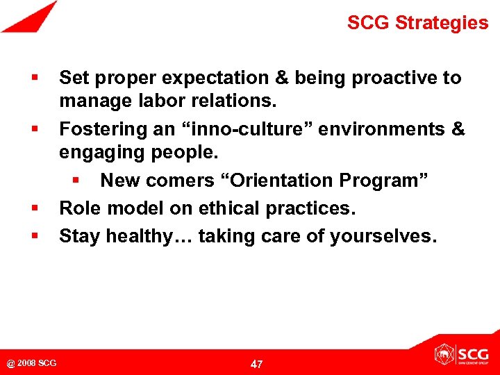 SCG Strategies § § @ 2008 SCG Set proper expectation & being proactive to