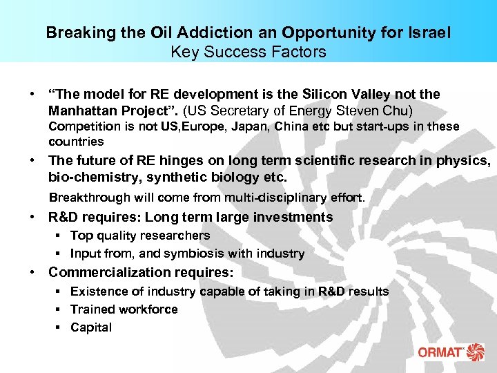 Breaking the Oil Addiction an Opportunity for Israel Key Success Factors • “The model