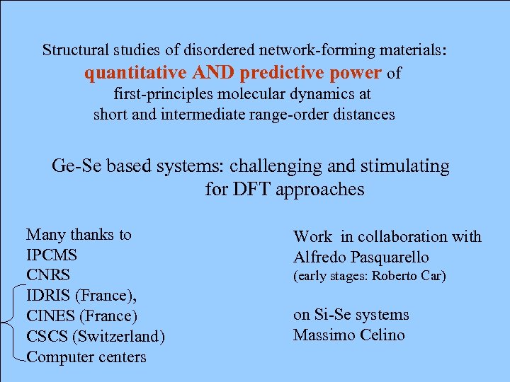 Structural studies of disordered network-forming materials: quantitative AND predictive power of first-principles molecular dynamics