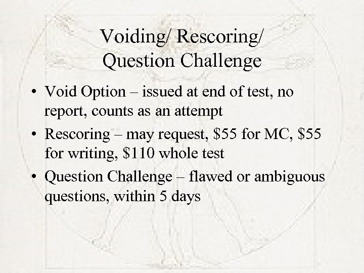 Voiding/ Rescoring/ Question Challenge • Void Option – issued at end of test, no