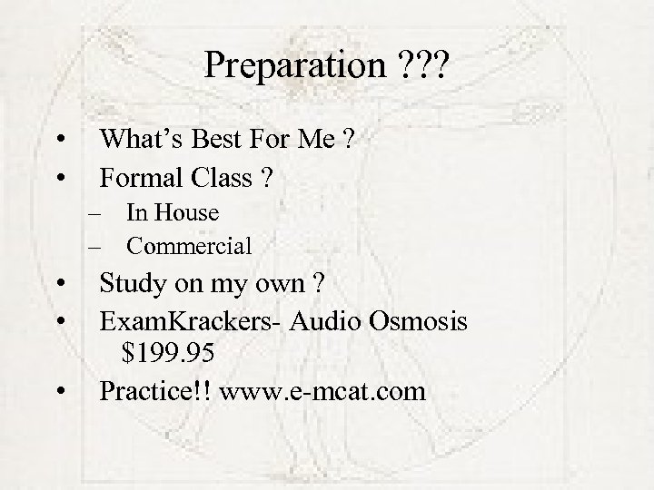 Preparation ? ? ? • • What’s Best For Me ? Formal Class ?