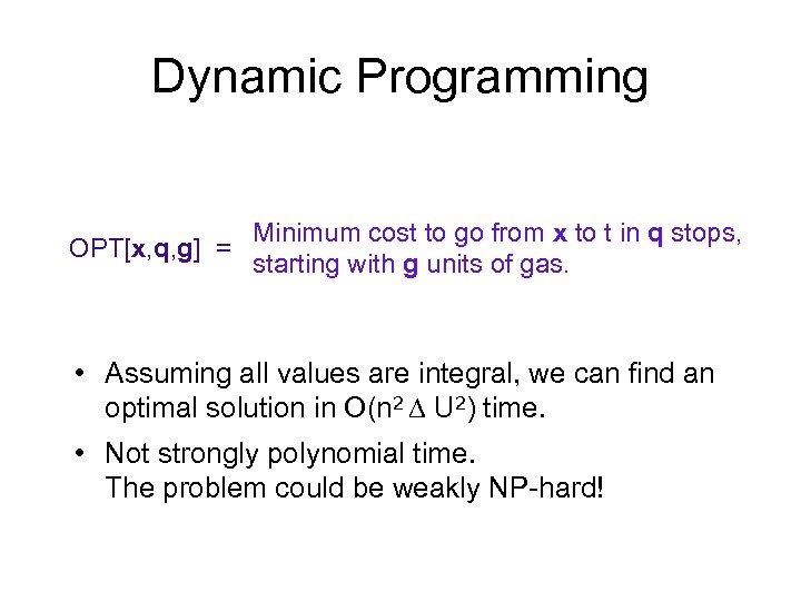 Dynamic Programming OPT[x, q, g] = Minimum cost to go from x to t