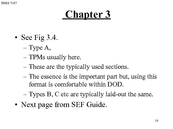 EMIS 7307 Chapter 3 • See Fig 3. 4. – Type A, – TPMs