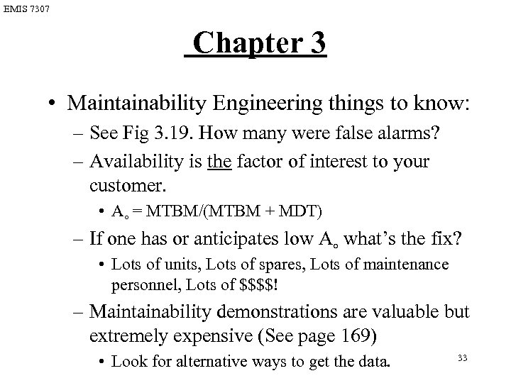EMIS 7307 Chapter 3 • Maintainability Engineering things to know: – See Fig 3.