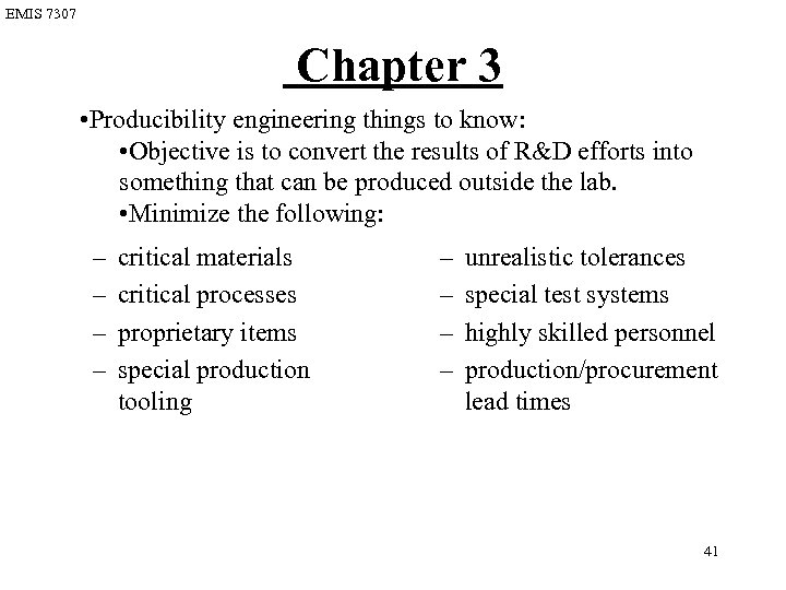 EMIS 7307 Chapter 3 • Producibility engineering things to know: • Objective is to