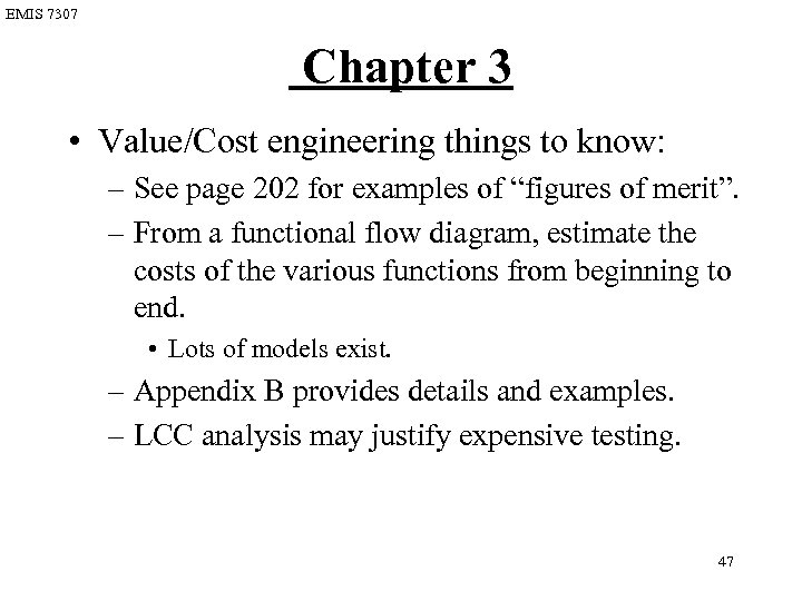 EMIS 7307 Chapter 3 • Value/Cost engineering things to know: – See page 202