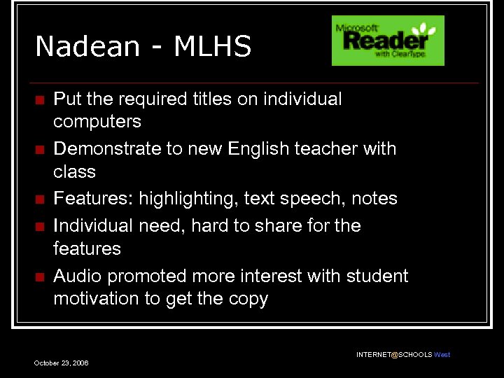 Nadean - MLHS n n n Put the required titles on individual computers Demonstrate