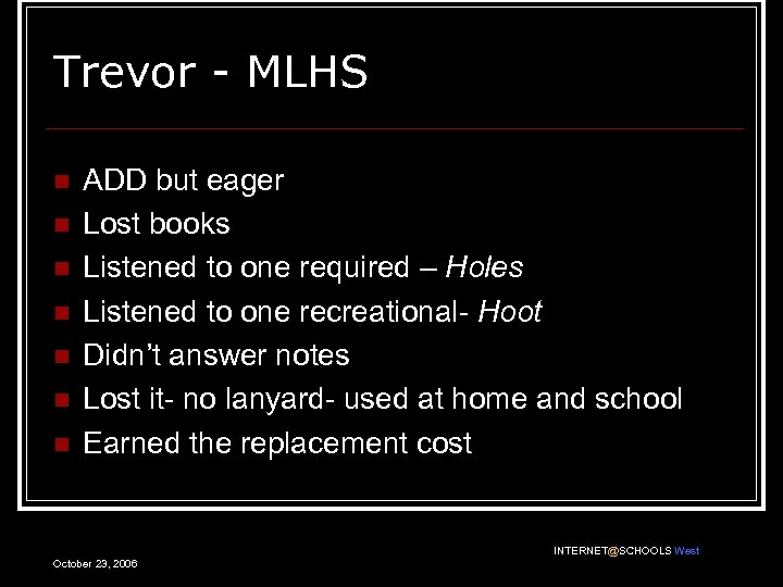 Trevor - MLHS n n n n ADD but eager Lost books Listened to