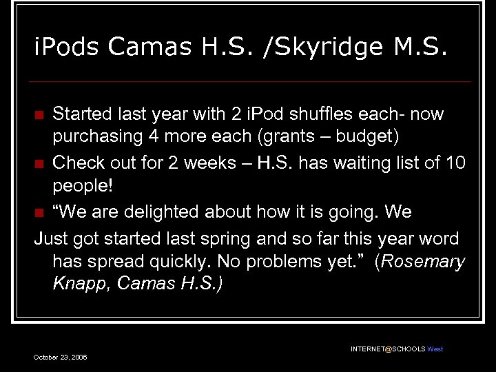 i. Pods Camas H. S. /Skyridge M. S. Started last year with 2 i.
