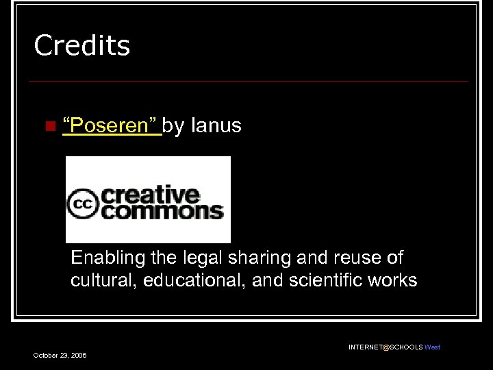 Credits n “Poseren” by Ianus Enabling the legal sharing and reuse of cultural, educational,