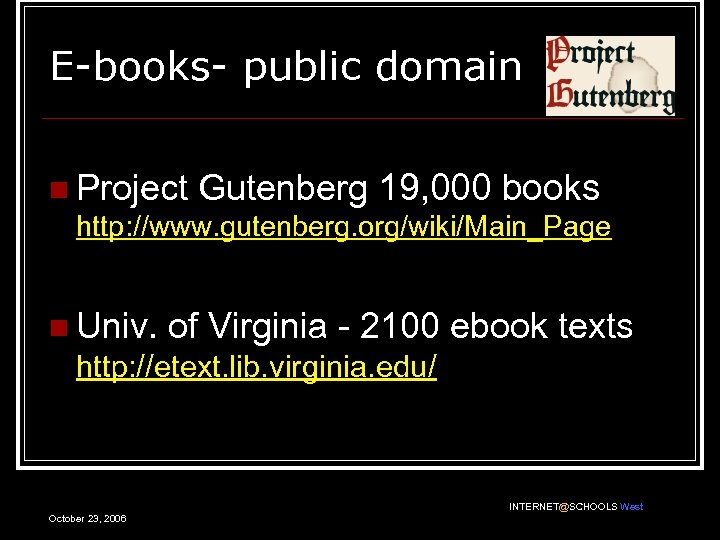 E-books- public domain n Project Gutenberg 19, 000 books http: //www. gutenberg. org/wiki/Main_Page n