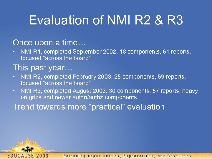 Evaluation of NMI R 2 & R 3 Once upon a time… • NMI