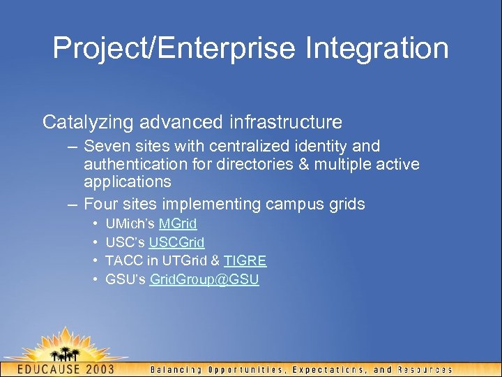 Project/Enterprise Integration Catalyzing advanced infrastructure – Seven sites with centralized identity and authentication for