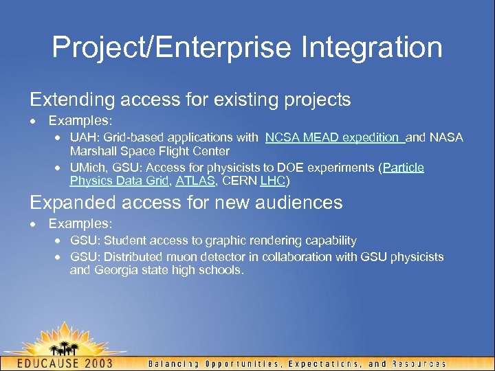 Project/Enterprise Integration Extending access for existing projects · Examples: · UAH: Grid-based applications with