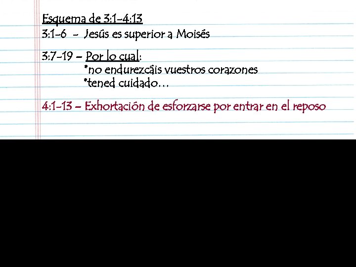Esquema de 3: 1 -4: 13 3: 1 -6 - Jesús es superior a