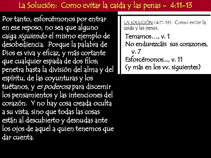 La Solución: Como evitar la caida y las penas - 4: 11 -13 Por