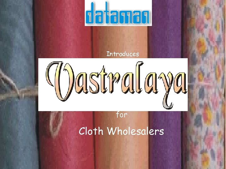 Introduces for Cloth Wholesalers 