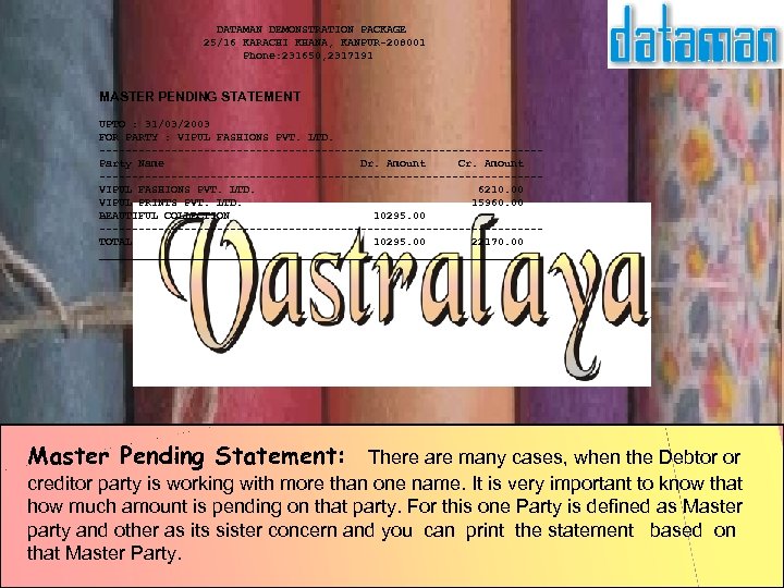  DATAMAN DEMONSTRATION PACKAGE 25/16 KARACHI KHANA, KANPUR-208001 Phone: 231650, 2317191 MASTER PENDING STATEMENT