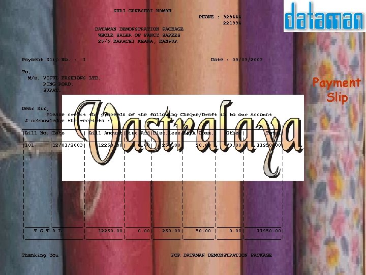  SHRI GANESHAI NAMAH PHONE : 328444 221334 DATAMAN DEMONSTRATION PACKAGE WHOLE SALER OF
