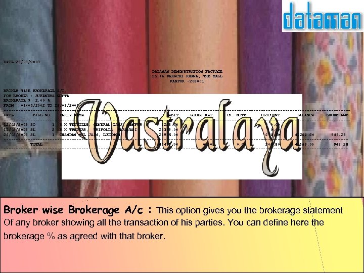 DATE 28/03/2003 DATAMAN DEMONSTRATION PACKAGE 25, 16 KARACHI KHANA, THE MALL KANPUR -208001 BROKER