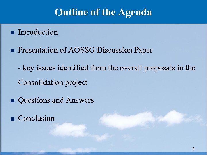 Outline of the Agenda n Introduction n Presentation of AOSSG Discussion Paper - key