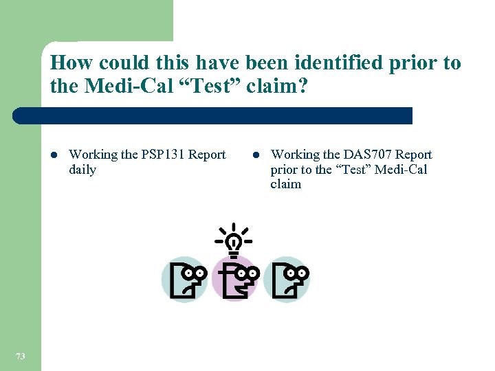How could this have been identified prior to the Medi-Cal “Test” claim? l 73