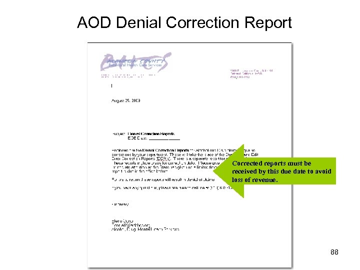 AOD Denial Correction Report Corrected reports must be received by this due date to