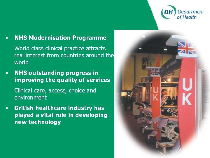  • NHS Modernisation Programme World class clinical practice attracts real interest from countries