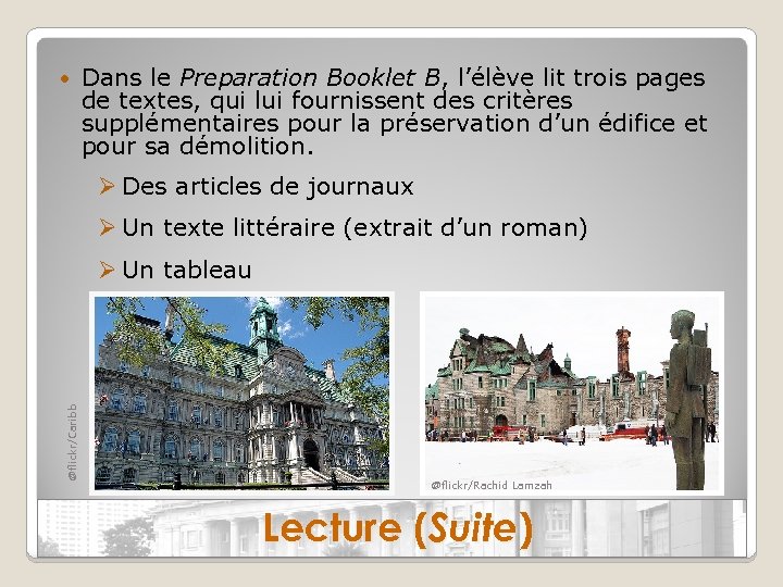  Dans le Preparation Booklet B, l’élève lit trois pages de textes, qui lui