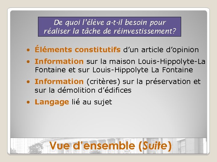 De quoi l’élève a-t-il besoin pour réaliser la tâche de réinvestissement? • Éléments constitutifs