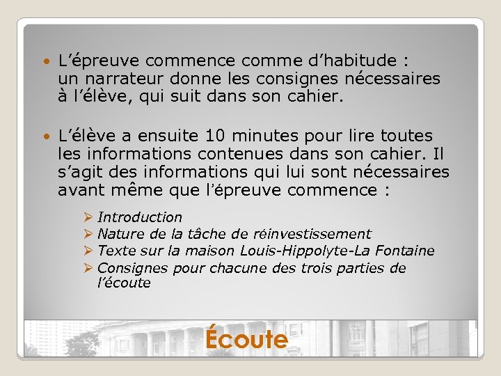  L’épreuve commence comme d’habitude : un narrateur donne les consignes nécessaires à l’élève,