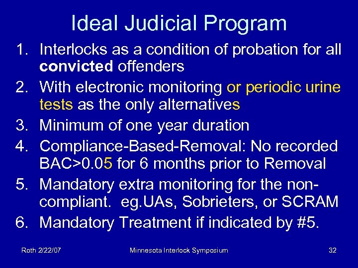 Ideal Judicial Program 1. Interlocks as a condition of probation for all convicted offenders
