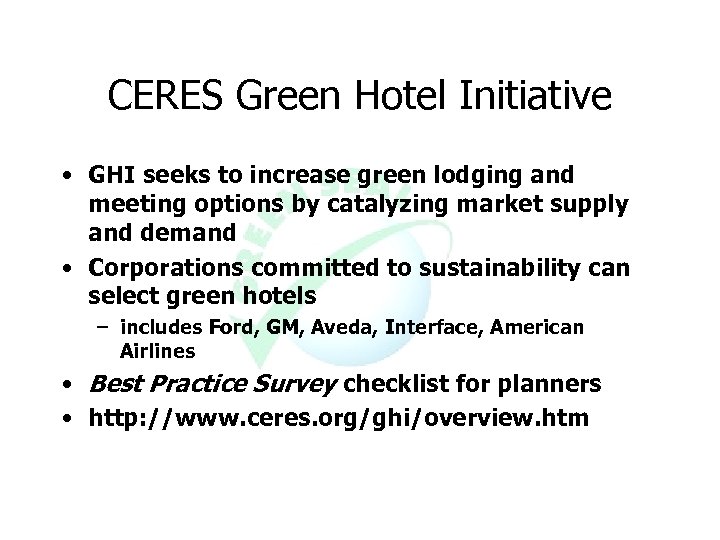 CERES Green Hotel Initiative • GHI seeks to increase green lodging and meeting options