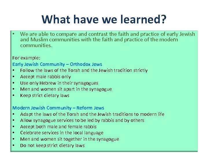What have we learned? • We are able to compare and contrast the faith