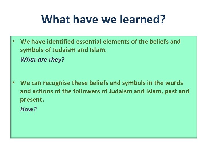 What have we learned? • We have identified essential elements of the beliefs and