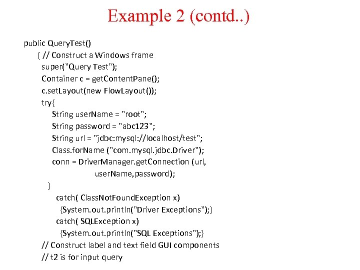 Example 2 (contd. . ) public Query. Test() { // Construct a Windows frame