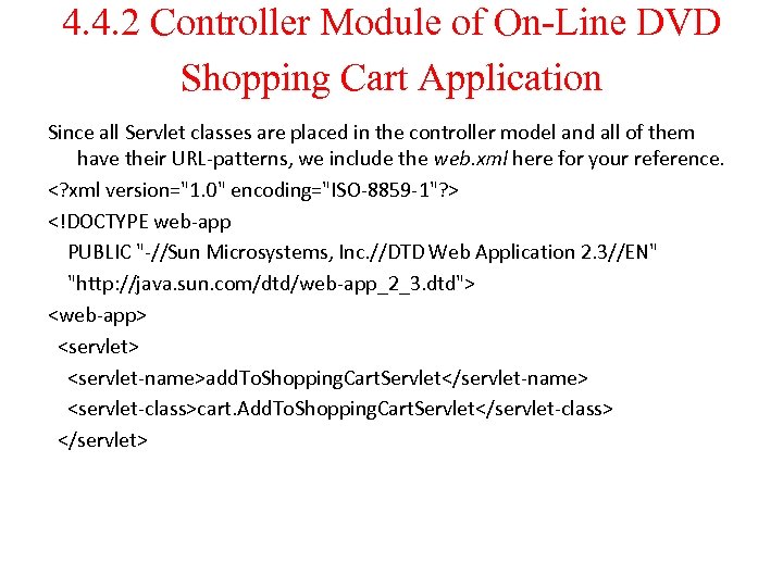 4. 4. 2 Controller Module of On-Line DVD Shopping Cart Application Since all Servlet