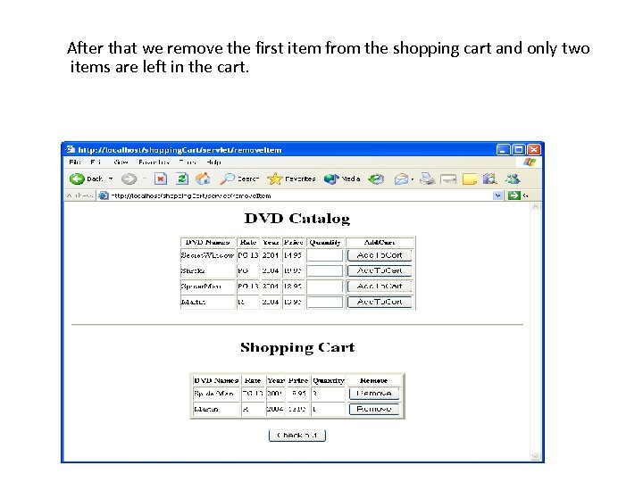  After that we remove the first item from the shopping cart and only