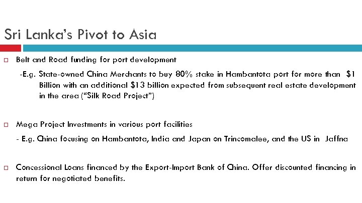 Sri Lanka’s Pivot to Asia Belt and Road funding for port development -E. g.