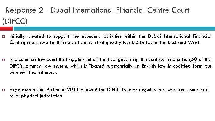 Response 2 - Dubai International Financial Centre Court (DIFCC) Initially created to support the