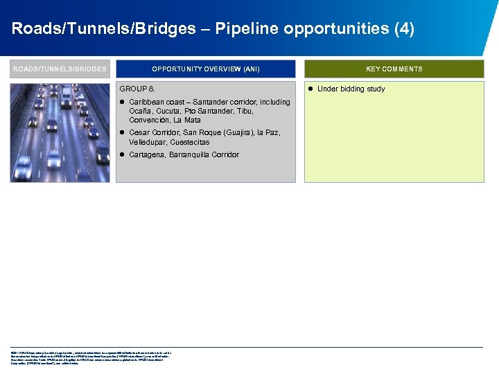 Roads/Tunnels/Bridges – Pipeline opportunities (4) ROADS/TUNNELS/BRIDGES OPPORTUNITY OVERVIEW (ANI) GROUP 8. l Caribbean coast