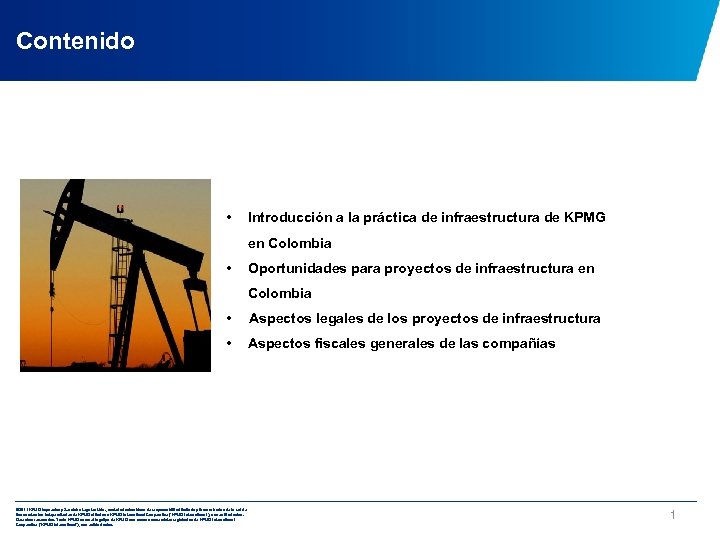 Contenido • Introducción a la práctica de infraestructura de KPMG en Colombia • Oportunidades