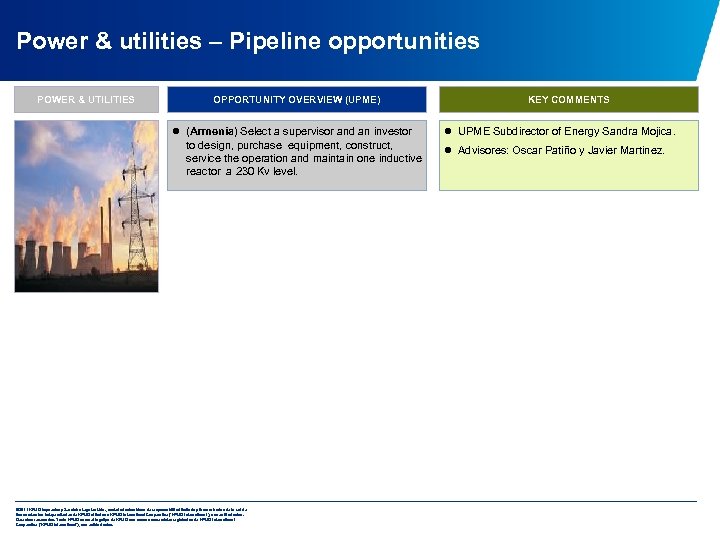 Power & utilities – Pipeline opportunities POWER & UTILITIES OPPORTUNITY OVERVIEW (UPME) l (Armenia)