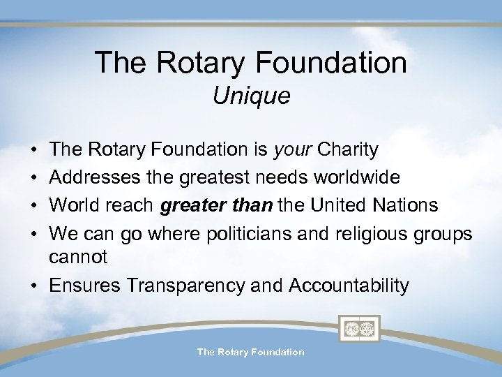 The Rotary Foundation Unique • • The Rotary Foundation is your Charity Addresses the